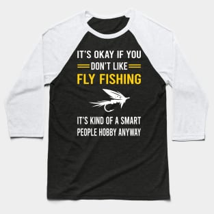 Smart People Hobby Fly Fishing Baseball T-Shirt